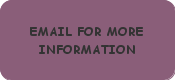 email for more information
